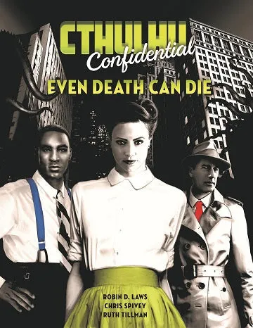 Cthulhu Confidential - Even Death Can Die (HC) (CLEARANCE)